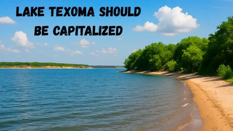 Lake Texoma Should Be Capitalized
